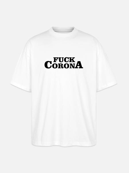 FUCK CORONA - Stanley/Stella Oversized Unisex Organic T-shirt Blaster 2.0 - white