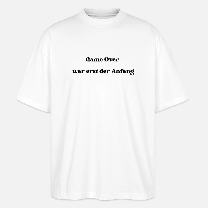 GameOver war erst der Anfang - Stanley/Stella Oversized Unisex Bio T-Shirt Blaster 2.0 - Weiß