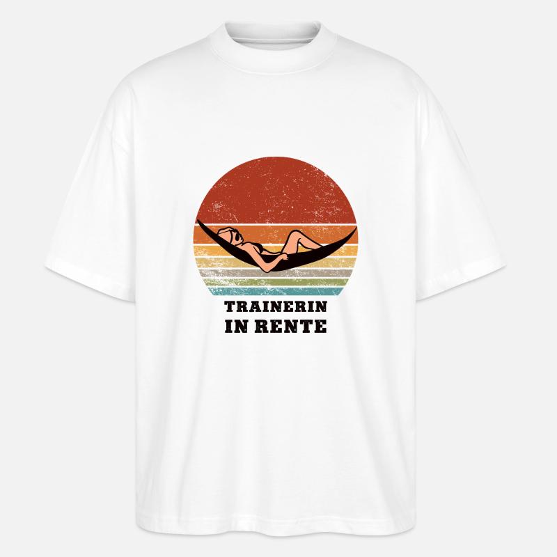 Rente Trainerin Rentnerin Ruhestand - Stanley/Stella Oversized Unisex Bio T-Shirt Blaster 2.0 - Weiß