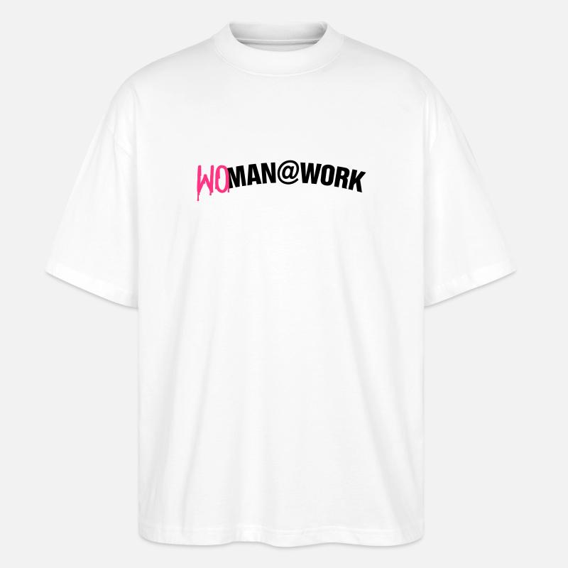Woman at work - Stanley/Stella Oversized Unisex Bio T-Shirt Blaster 2.0 - Weiß