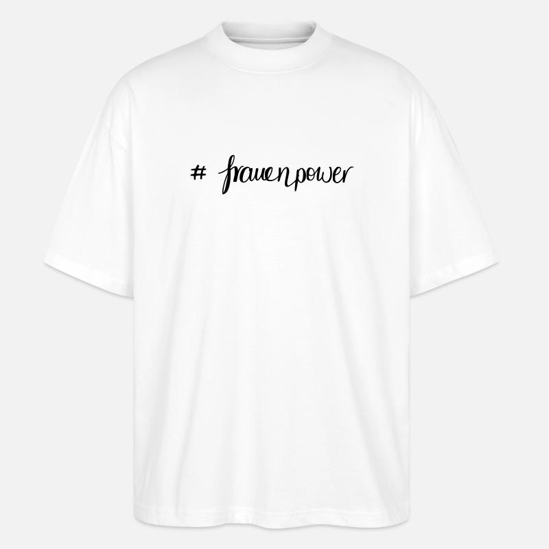 frauenpower - Stanley/Stella Oversized Unisex Bio T-Shirt Blaster 2.0 - Weiß