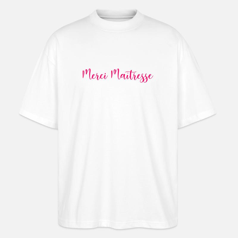 MAÎTRESSE. MERCI. MERCI MAÎTRESSE. MAITRESSE - T-shirt bio Blaster 2.0 coupe oversize Stanley/Stella Unisexe - blanc