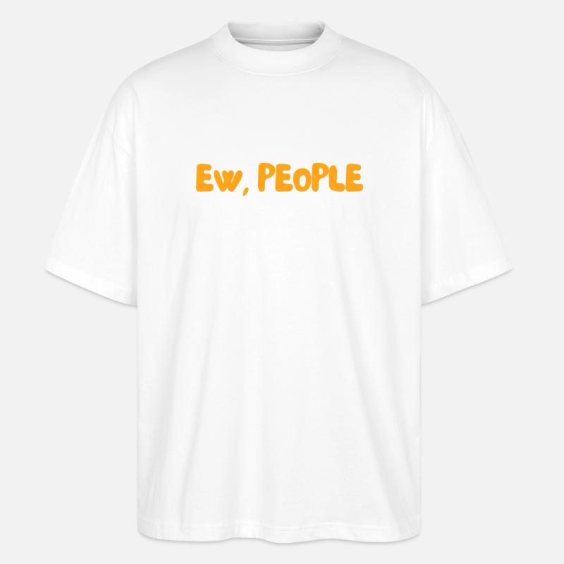Igitt, Leute - Stanley/Stella Oversized Unisex Bio T-Shirt Blaster 2.0 - Weiß