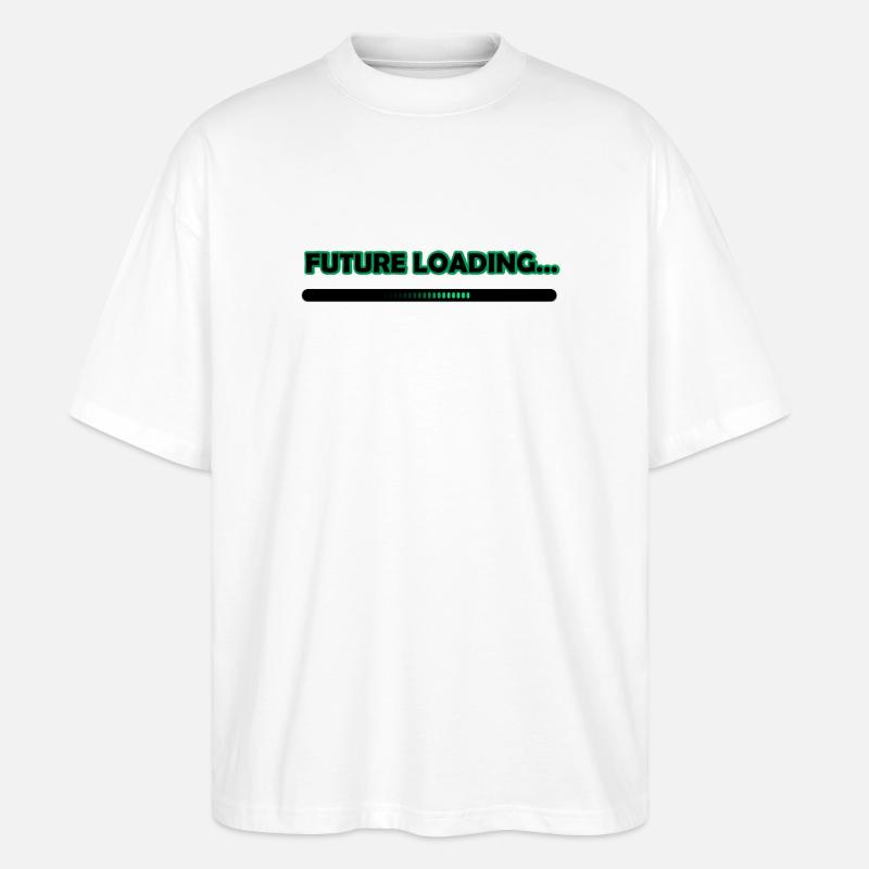 Future Loading Progress Tee - Stanley/Stella Oversized Unisex Organic T-shirt Blaster 2.0 - white