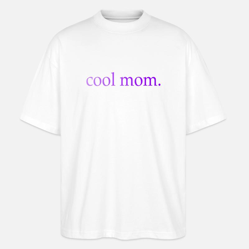 Mama Cool Mom Spruch - Stanley/Stella Oversized Unisex Bio T-Shirt Blaster 2.0 - Weiß