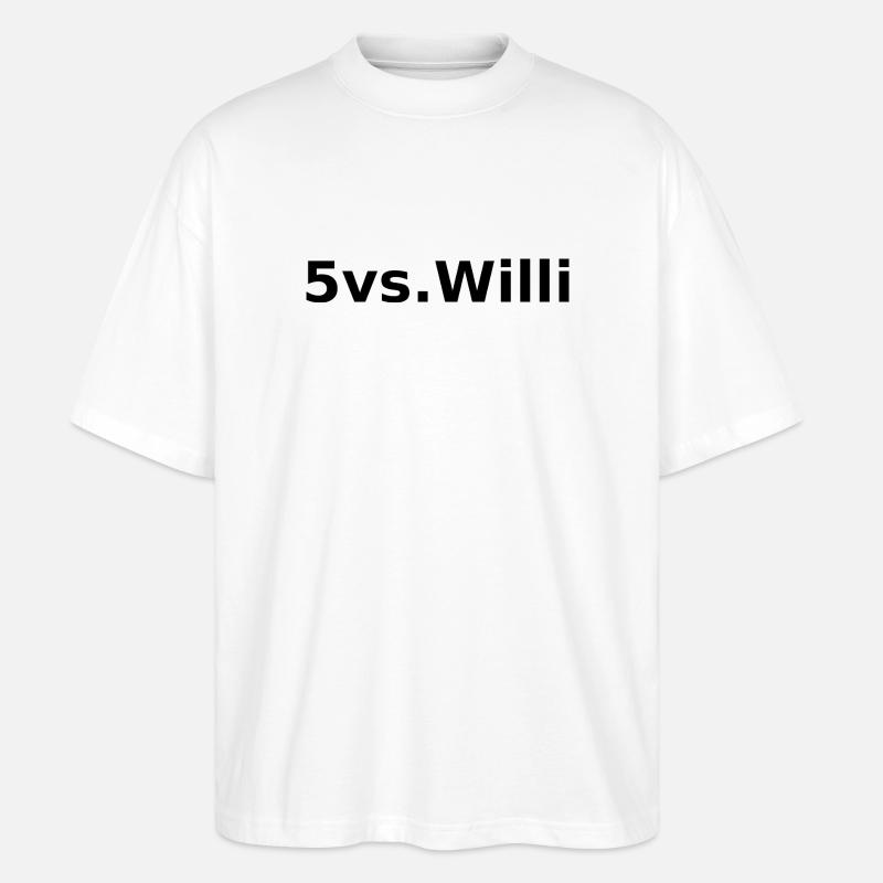 5vs.Willi | Bold Statement Print - Stanley/Stella Oversized Unisex Bio T-Shirt Blaster 2.0 - Weiß