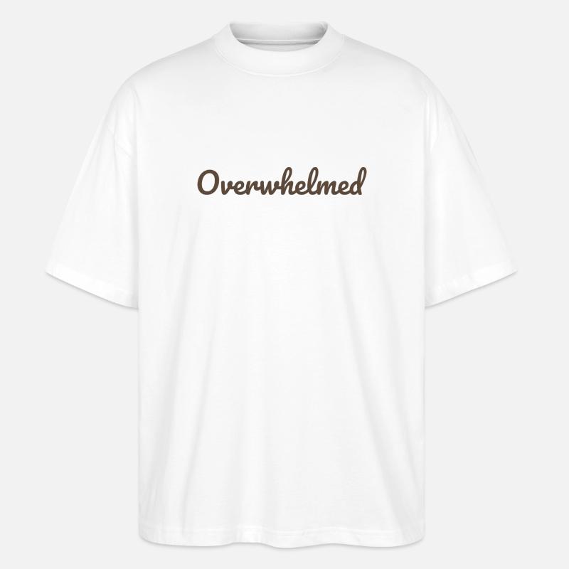 Überwältigt Script-Text in Braun - Stanley/Stella Oversized Unisex Bio T-Shirt Blaster 2.0 - Weiß