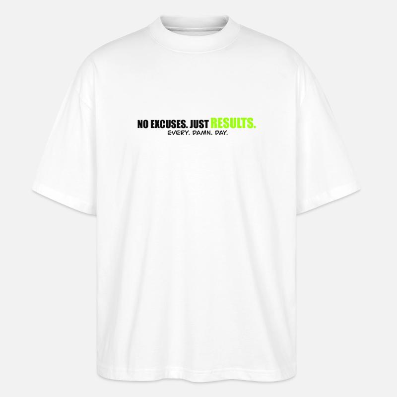 NO EXCUSES - Performance mindset Shirt - Stanley/Stella Oversized Unisex Bio T-Shirt Blaster 2.0 - Weiß