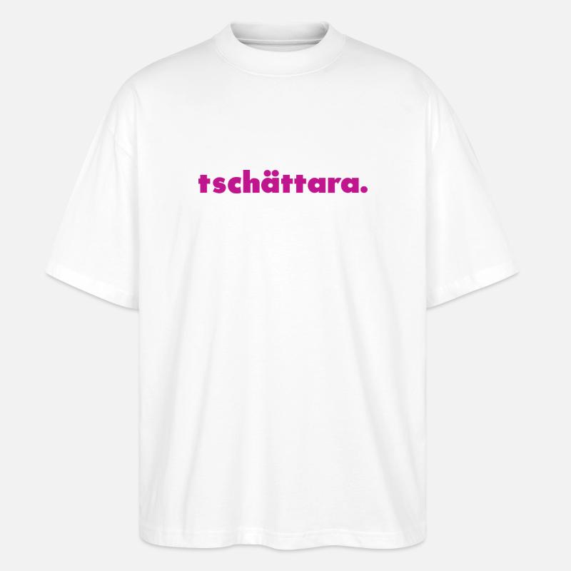 tschättara. - Stanley/Stella Oversized Unisex Bio T-Shirt Blaster 2.0 - Weiß