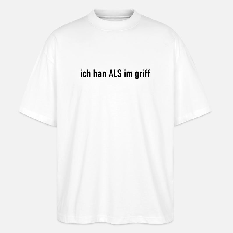 ich han ALS im griff schwarz - Stanley/Stella Oversized Unisex Bio T-Shirt Blaster 2.0 - Weiß
