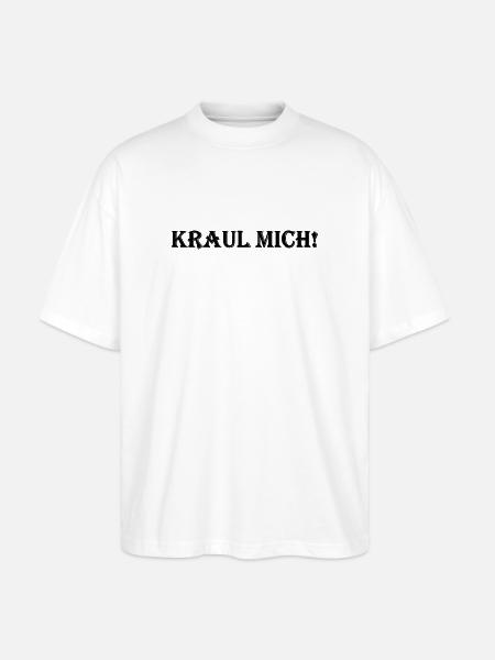 Kraul mich! - Stanley/Stella Oversized Unisex Bio T-Shirt Blaster 2.0 - Weiß