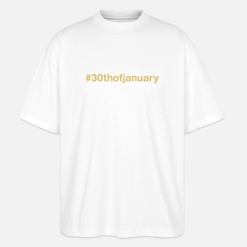né le 30 janvier - anniversaire - T-shirt bio Blaster 2.0 coupe oversize Stanley/Stella Unisexe - blanc