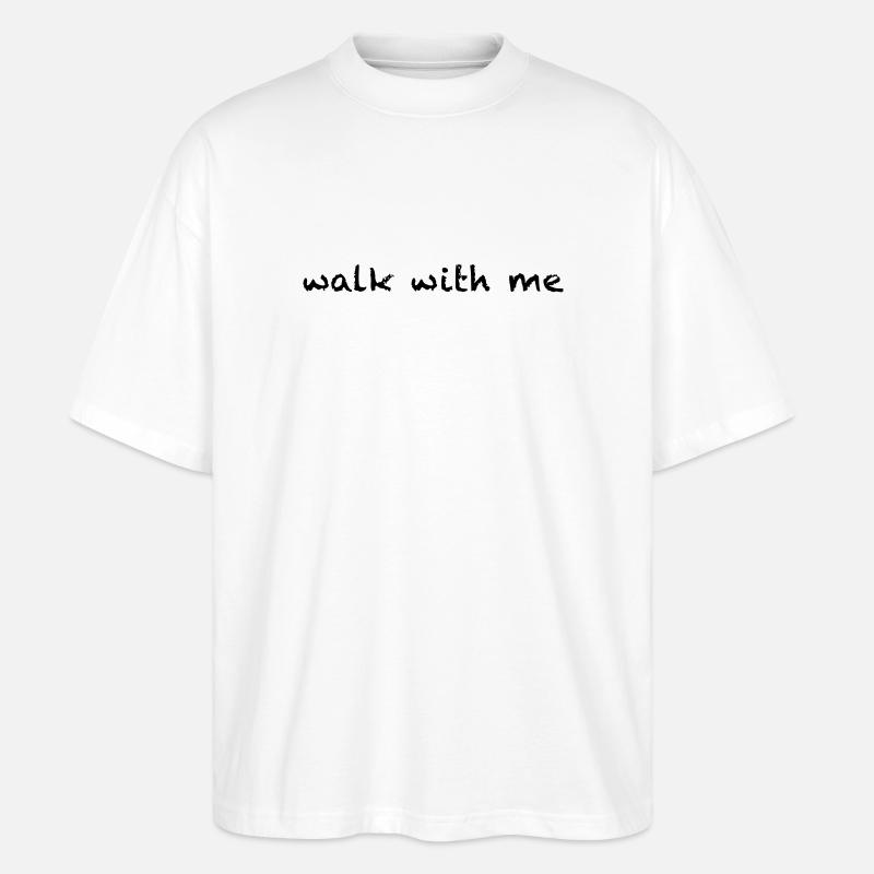 walk with me - Stanley/Stella Oversized Unisex Bio T-Shirt Blaster 2.0 - Weiß