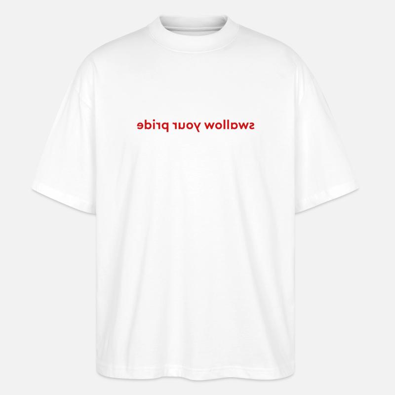 swallow your pride - Stanley/Stella Oversized Unisex Bio T-Shirt Blaster 2.0 - Weiß