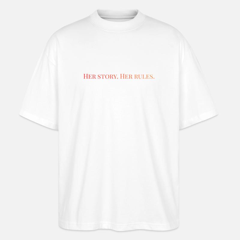 Her story. Her rules  - Stanley/Stella Oversized Unisex Bio T-Shirt Blaster 2.0 - Weiß
