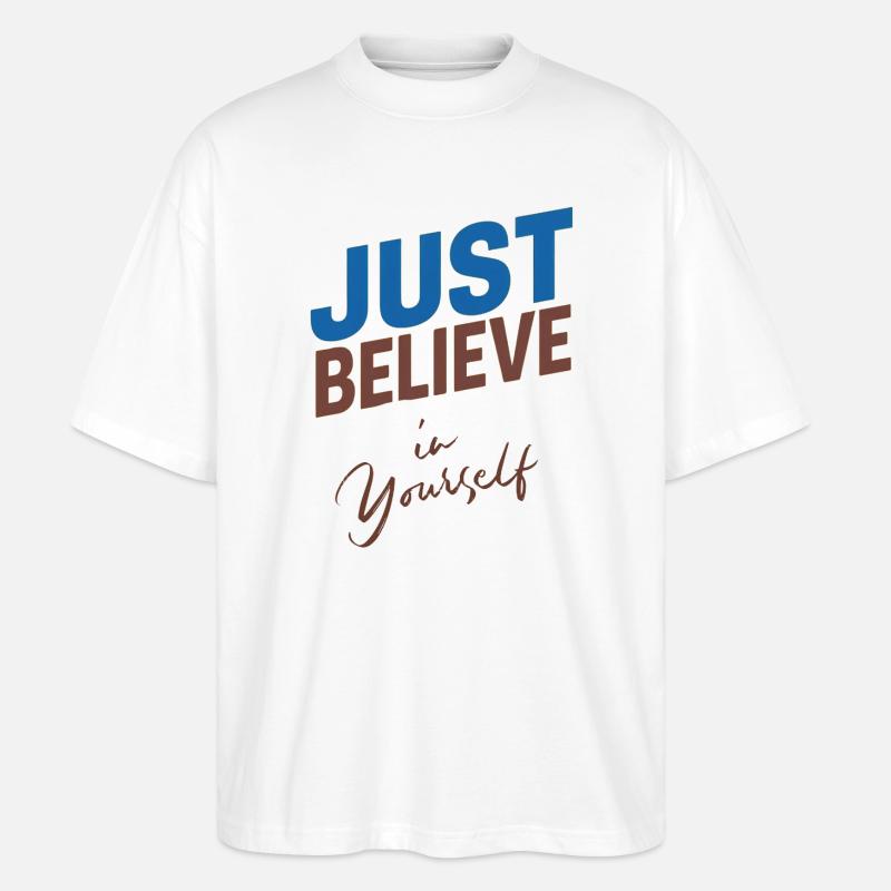 GLAUBE EINFACH AN DICH SELBST - Stanley/Stella Oversized Unisex Bio T-Shirt Blaster 2.0 - Weiß