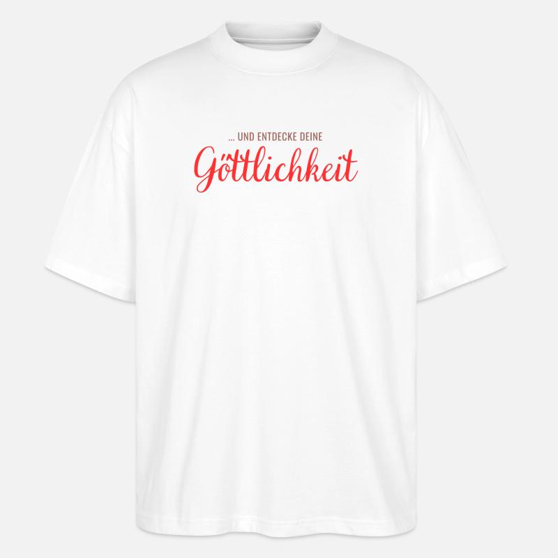 ... and discover your divinity - Stanley/Stella Oversized Unisex Organic T-shirt Blaster 2.0 - white