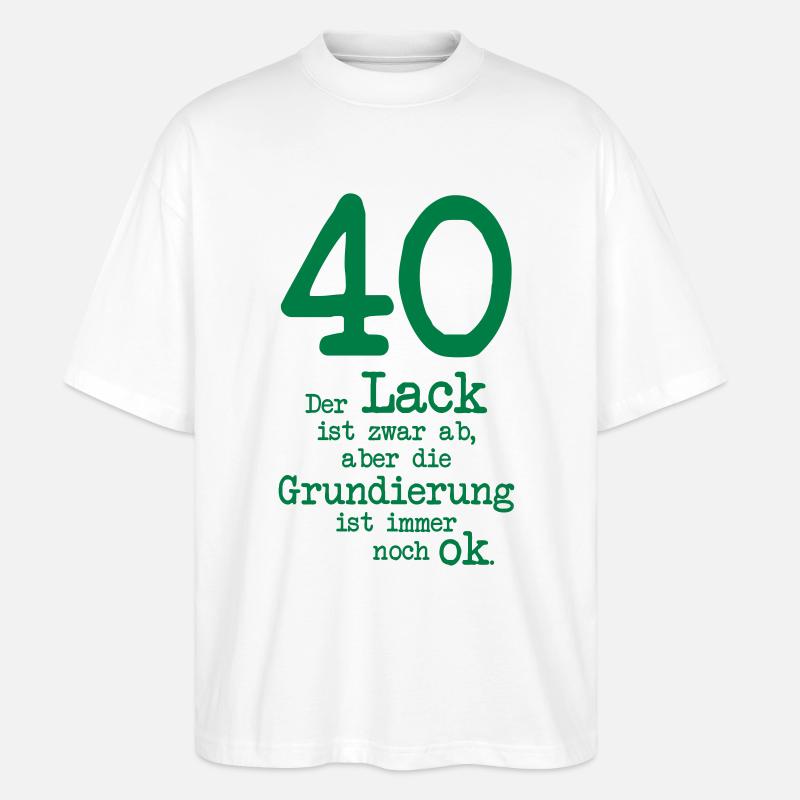 vierzigster Geburtstag - Stanley/Stella Oversized Unisex Bio T-Shirt Blaster 2.0 - Weiß