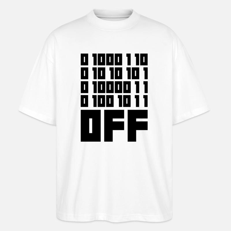 Binärcode F**k OFF – Nerd Humor & Geek Code - Stanley/Stella Oversized Unisex Bio T-Shirt Blaster 2.0 - Weiß