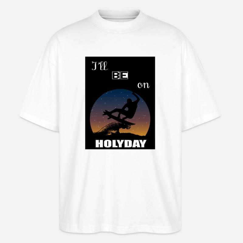 Ich werde im Urlaub sein - Stanley/Stella Oversized Unisex Bio T-Shirt Blaster 2.0 - Weiß