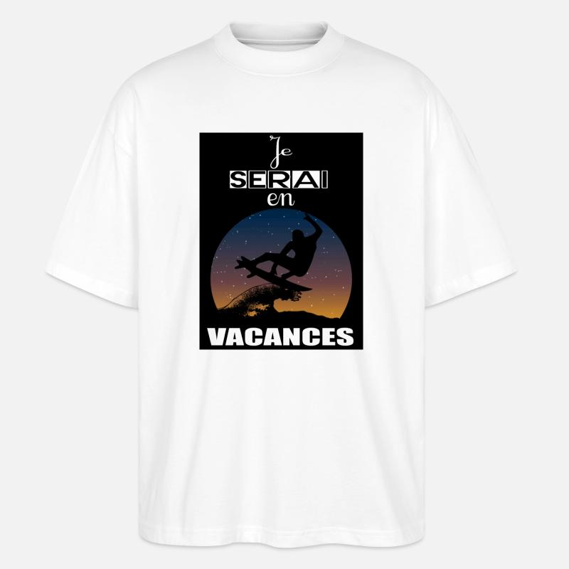 Ich werde im Urlaub sein - Stanley/Stella Oversized Unisex Bio T-Shirt Blaster 2.0 - Weiß