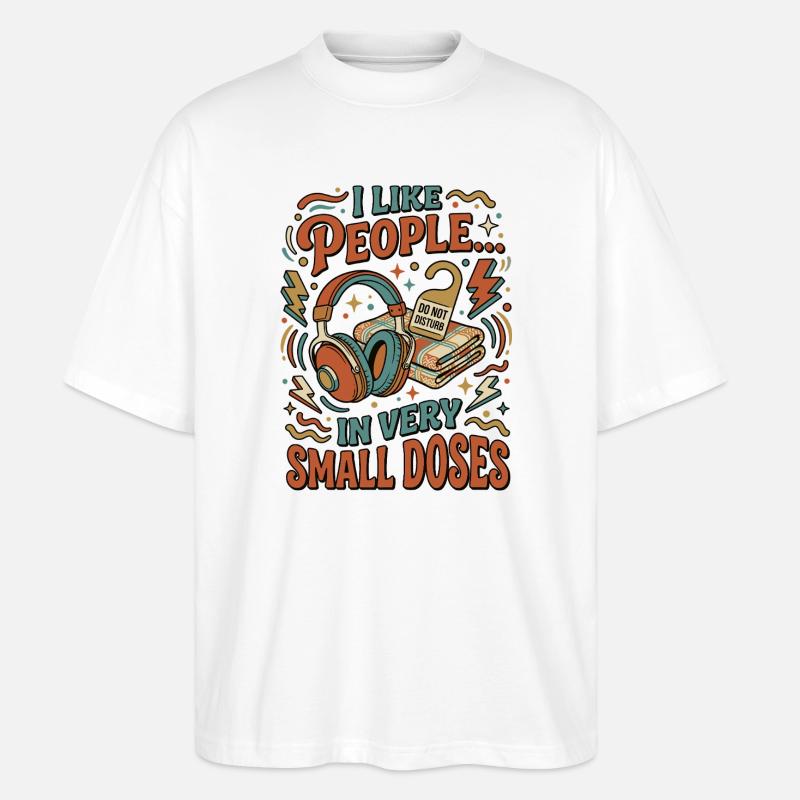 J’aime les gens à petites doses - T-shirt bio Blaster 2.0 coupe oversize Stanley/Stella Unisexe - blanc