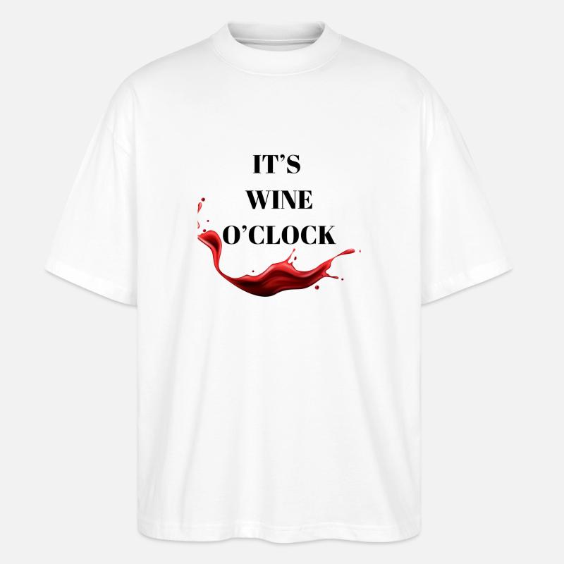 IT s WINE O CLOCK - Stanley/Stella Oversized Unisex Bio T-Shirt Blaster 2.0 - Weiß