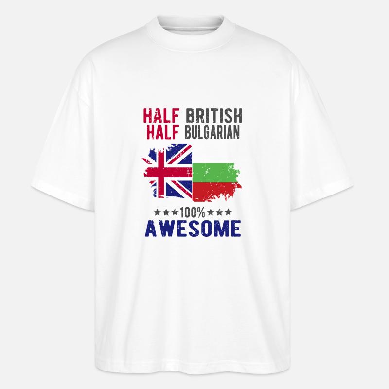 Half British Half Bulgarian - Stanley/Stella Oversized Unisex Organic T-shirt Blaster 2.0 - white