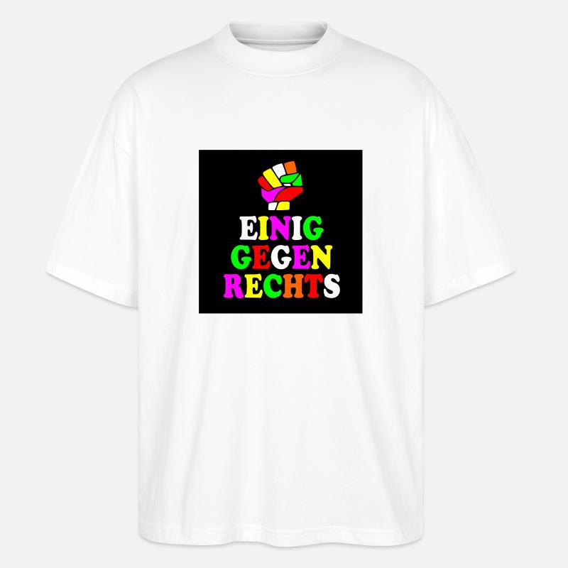 Einig gegen rechts - Stanley/Stella Oversized Unisex Bio T-Shirt Blaster 2.0 - Weiß