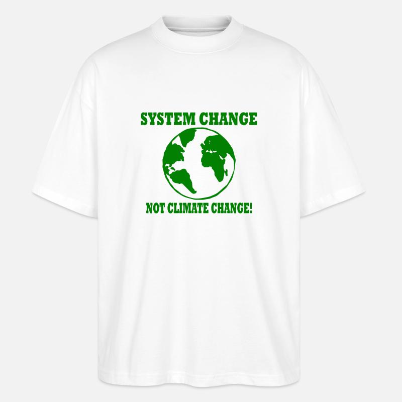 system change not climate change - Stanley/Stella Oversized Unisex Organic T-shirt Blaster 2.0 - white