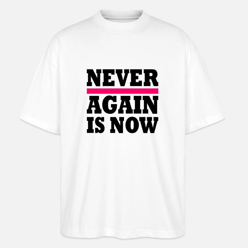 Never again is now - T-shirt bio Blaster 2.0 coupe oversize Stanley/Stella Unisexe - blanc