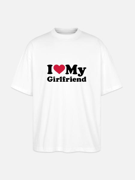I love my girlfriend - Stanley/Stella Oversize Unisex Øko T-shirt Blaster 2.0 - hvid