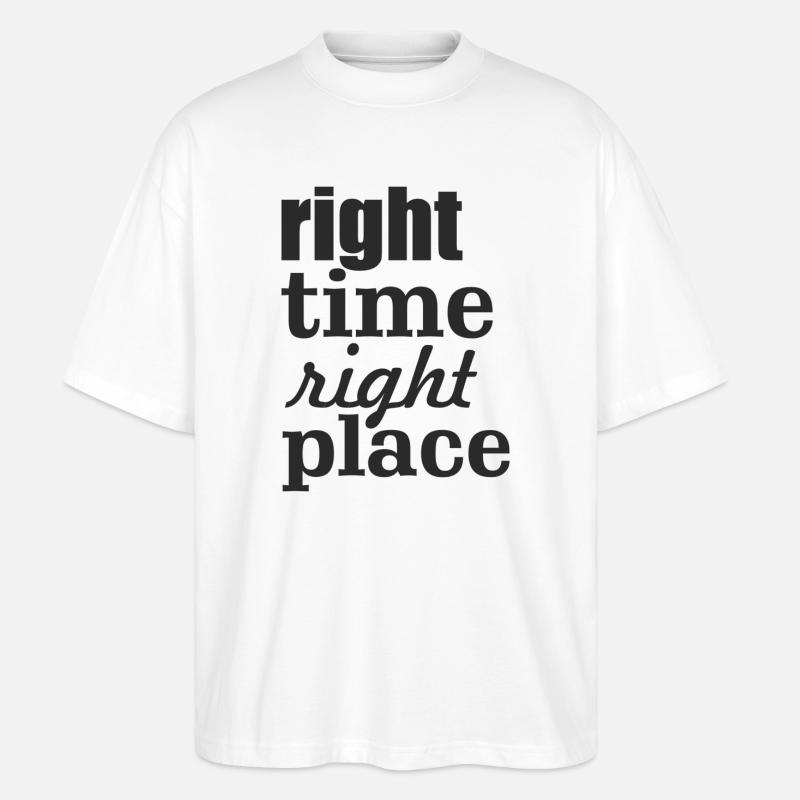 right time right place - Stanley/Stella Oversized Unisex Bio T-Shirt Blaster 2.0 - Weiß