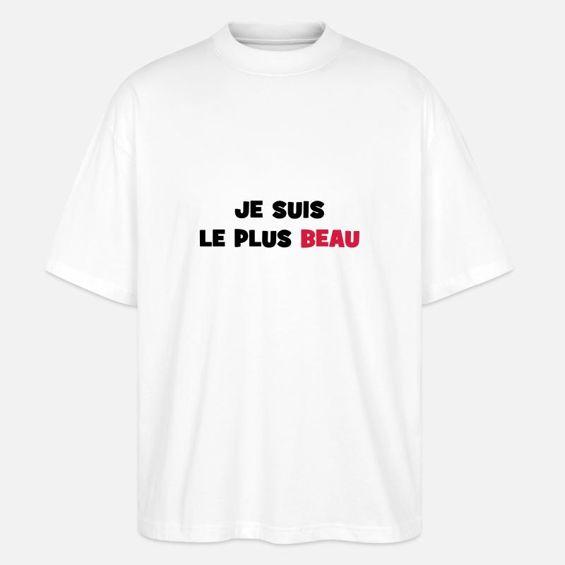 Je suis le plus beau - T-shirt bio Blaster 2.0 coupe oversize Stanley/Stella Unisexe - blanc