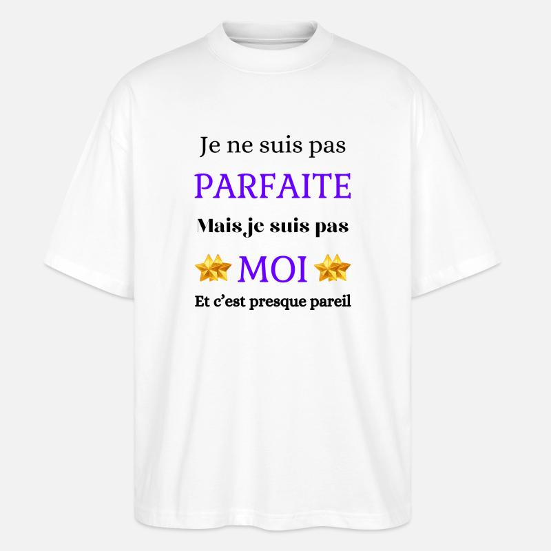 Pas parfaite mais moi - T-shirt bio Blaster 2.0 coupe oversize Stanley/Stella Unisexe - blanc