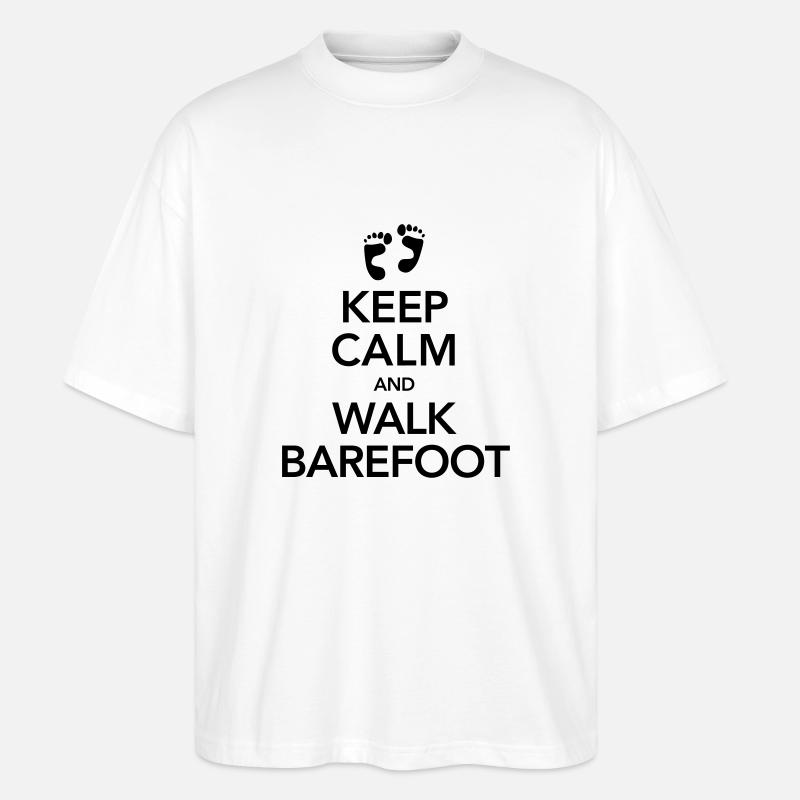Keep Calm And Walk Barefoot - T-shirt bio Blaster 2.0 coupe oversize Stanley/Stella Unisexe - blanc