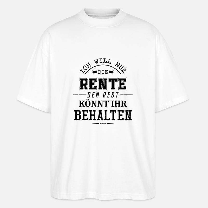 rente spruch - Stanley/Stella Oversized Unisex Bio T-Shirt Blaster 2.0 - Weiß