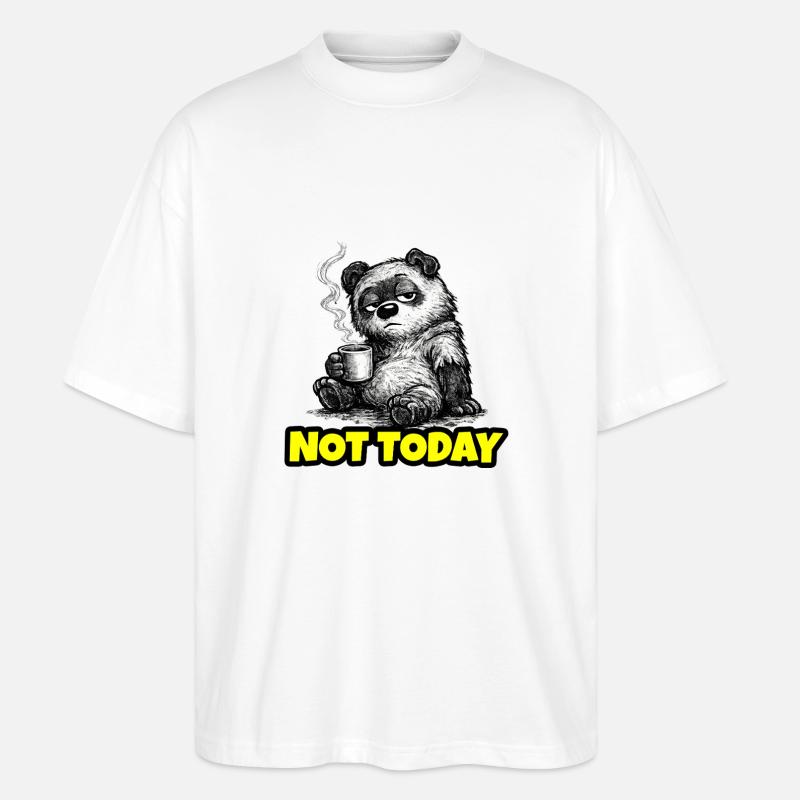 Not Today – Grumpy Bear Coffee (Sketch) - T-shirt bio Blaster 2.0 coupe oversize Stanley/Stella Unisexe - blanc