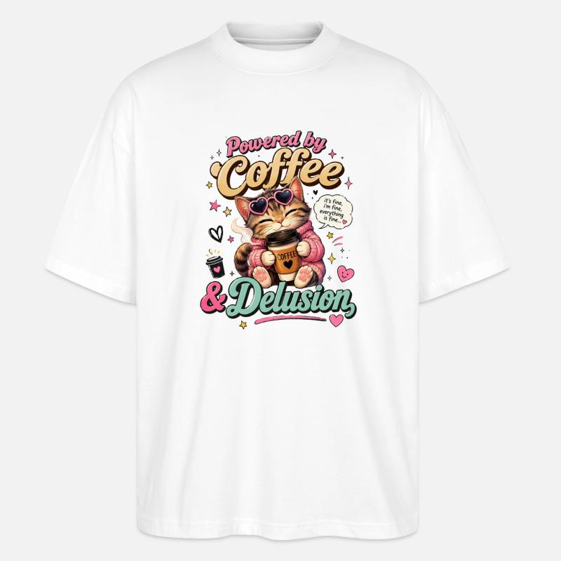 Kaffee Katze: Power Delusion - Stanley/Stella Oversized Unisex Bio T-Shirt Blaster 2.0 - Weiß