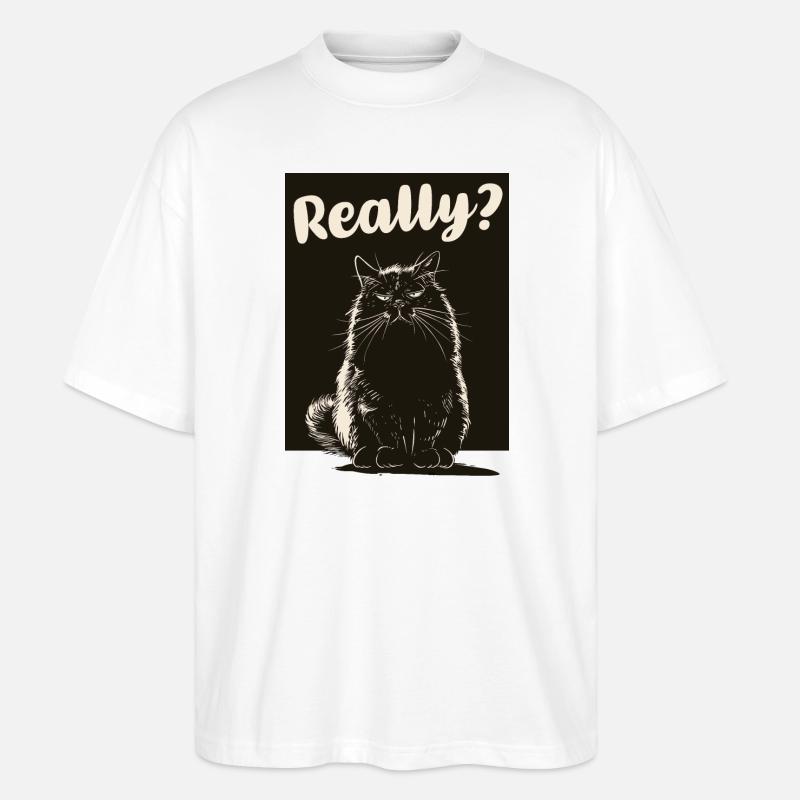Mr Ctnip - Really? - Stanley/Stella Oversized Unisex Bio T-Shirt Blaster 2.0 - Weiß