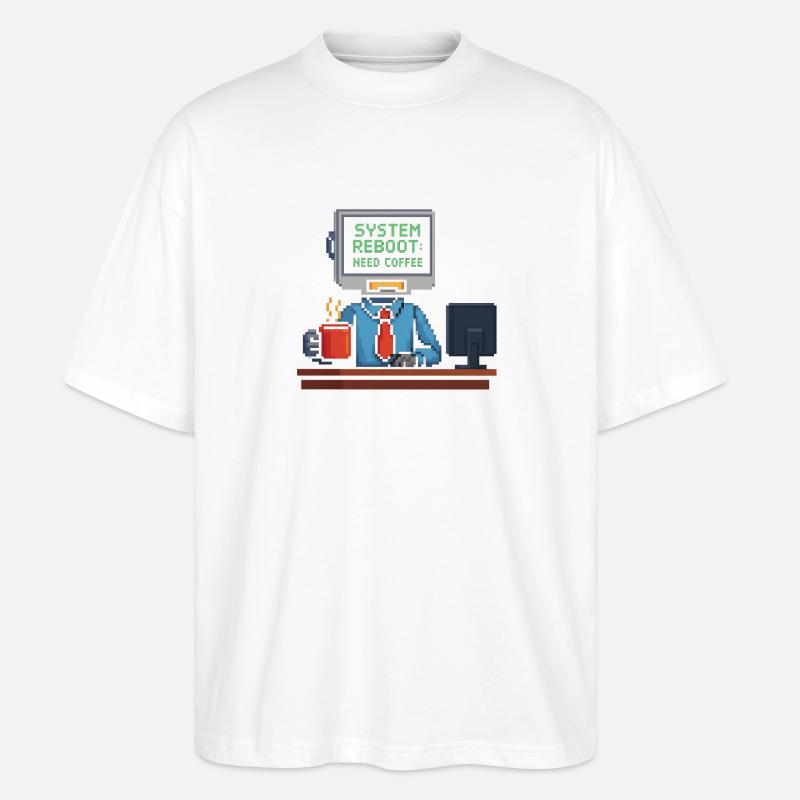 system reboot need coffee - Stanley/Stella Oversized Unisex Bio T-Shirt Blaster 2.0 - Weiß