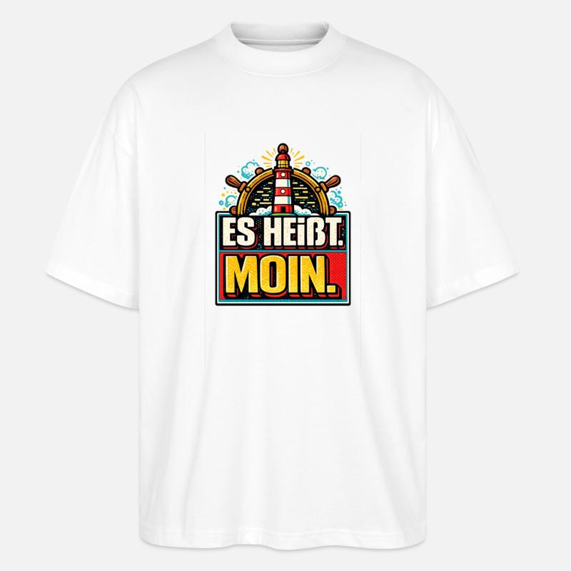 Es Heißt Moin - Maritimer Gruß - Stanley/Stella Oversized Unisex Bio T-Shirt Blaster 2.0 - Weiß