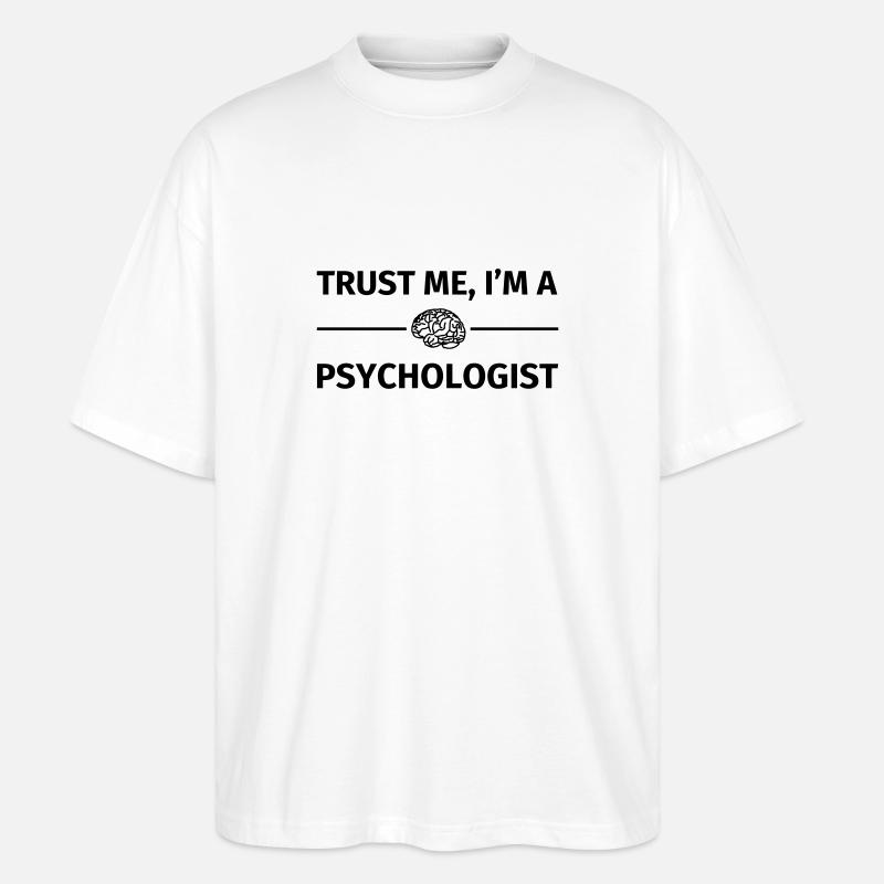 Trust me I'm a Psychologist - Stanley/Stella Oversized Unisex Bio T-Shirt Blaster 2.0 - Weiß