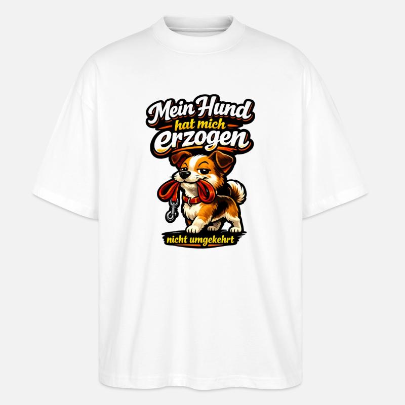 Mein Hund hat mich erzogen - Stanley/Stella Oversized Unisex Bio T-Shirt Blaster 2.0 - Weiß