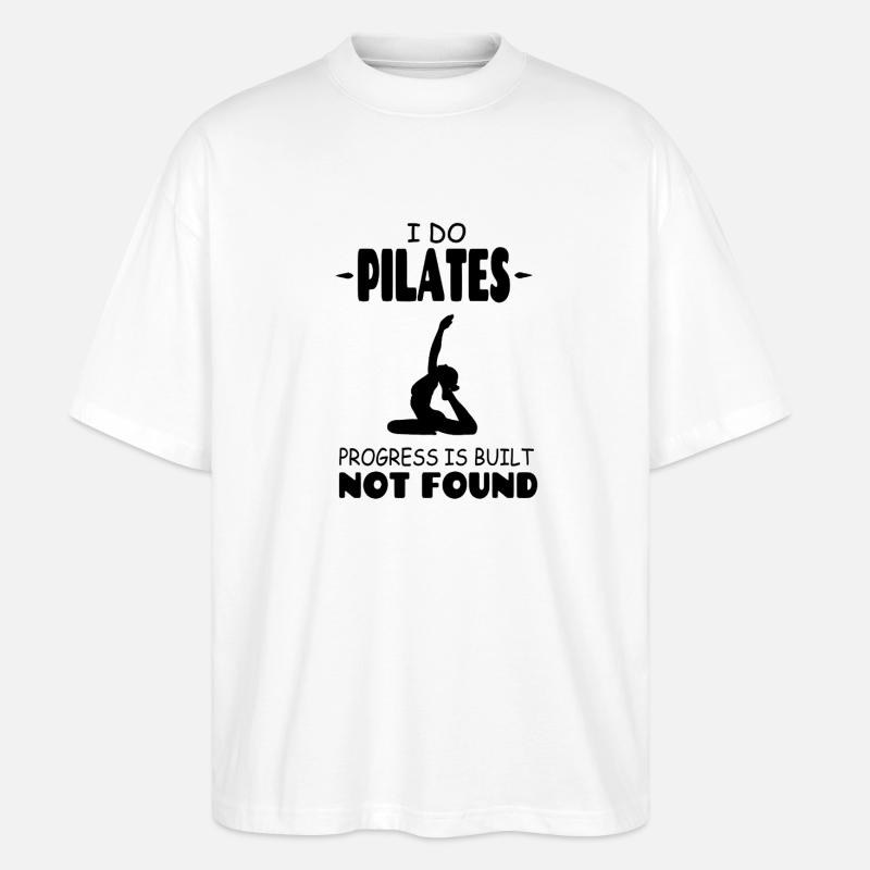 I Do Pilates - Stanley/Stella Oversized Unisex Bio T-Shirt Blaster 2.0 - Weiß