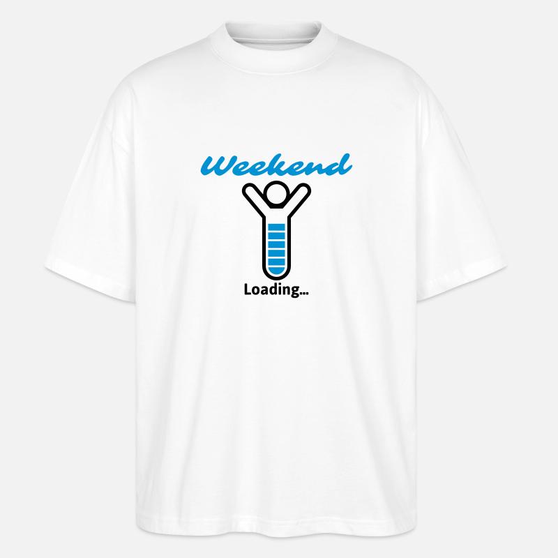 Weekend Loading... - Stanley/Stella Oversized Unisex Bio T-Shirt Blaster 2.0 - Weiß