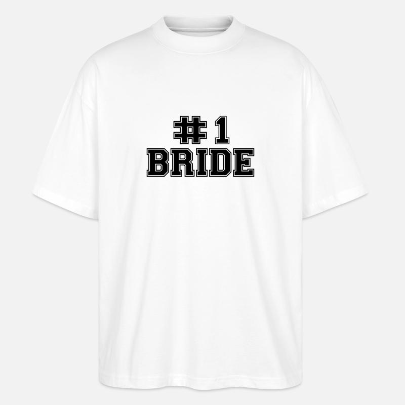 number one bride - Stanley/Stella Oversized Unisex Bio T-Shirt Blaster 2.0 - Weiß