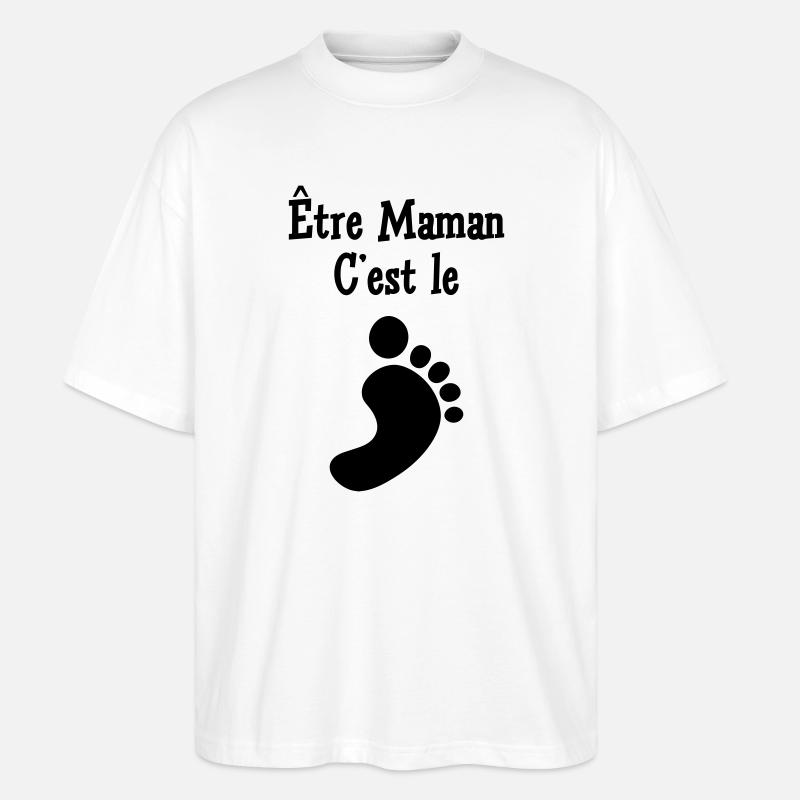 Être Maman, c'est le pied ! - T-shirt bio Blaster 2.0 coupe oversize Stanley/Stella Unisexe - blanc