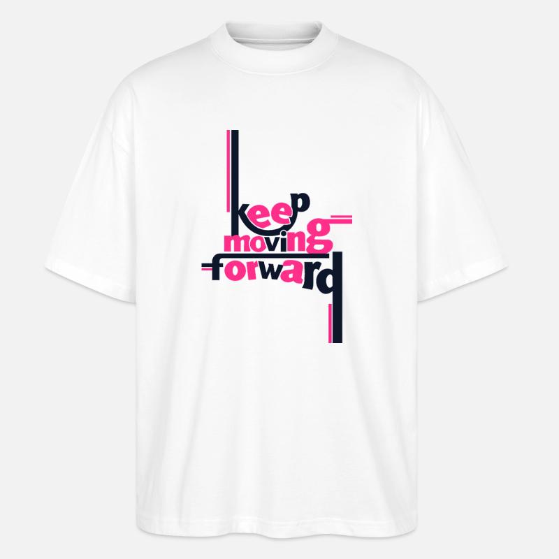 Keep Moving Forward Pink Statement Shirt - Stanley/Stella Oversized Unisex Organic T-shirt Blaster 2.0 - white