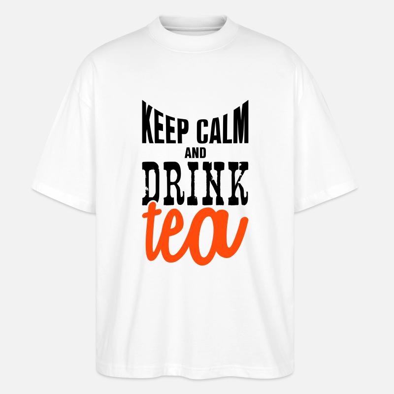 keep calm and drink tea - Stanley/Stella Oversized Unisex Bio T-Shirt Blaster 2.0 - Weiß